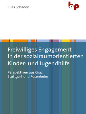 cover image of Freiwilliges Engagement in der sozialraumorientierten Kinder- und Jugendhilfe